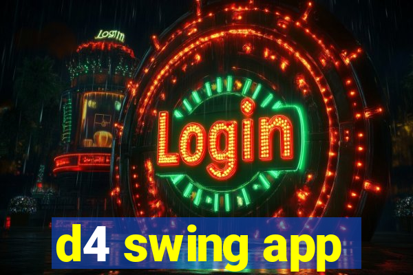 d4 swing app